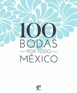 100 BODAS POR TODO MÉXICO