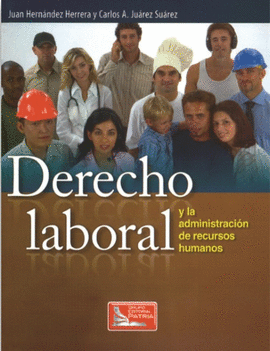 DERECHO LABORAL Y LA ADMINISTRACION  DE RECURSOS HUMANOS