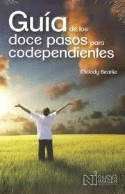 GUIA DE LOS DOCE PASOS PARA CODEPENDIENTES