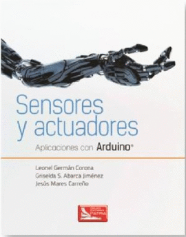 SENSORES Y ACTUADORES APLICACIONES CON ARDUINO