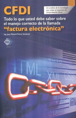 CFDI EL MANEJO CORRECTO DE LA LLAMADA FACTURA