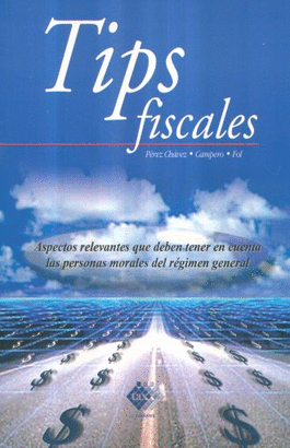 TIPS FISCALES PERSONAS MORALES 2016