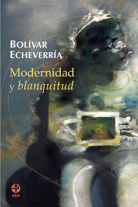 MODERNIDAD Y BLANQUITUD (BOLSILLO)