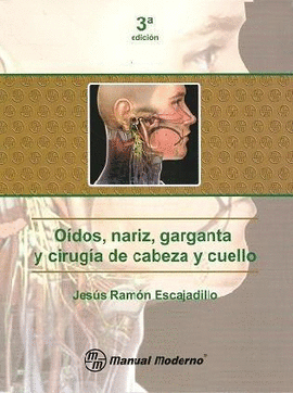 OIDOS NARIZ GARGANTA Y CIRUGIA DE CABEZA Y CUELLO 3°EDICION