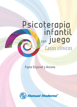 PSICOTERAPIA INFANTIL CON JUEGO. CASOS CLINICOS