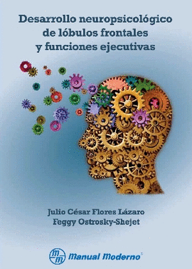 DESARROLLO NEUROPSICOLOGICO DE LOBULOS FRONTALES Y FUNCIONES EJECUTIVAS