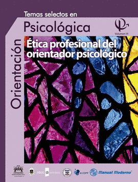 TEMAS SELECTOS EN ORIENTACIÓN PSICOLÓGICA VOL. VI