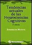 TENDENCIAS ACTUALES DE LAS NEOROCIENCIAS COGNITICAS 2 ED.