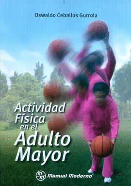 ACTIVIDAD FISICA EN EL ADULTO MAYOR