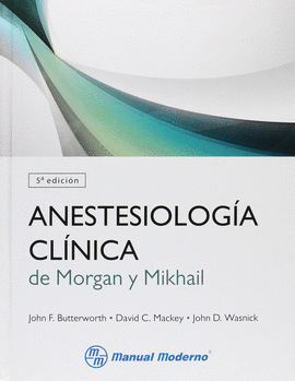 ANESTESIOLOGIA CLINICA DE MORGAN Y MIKHAIL 5° EDICION