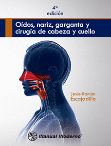 OIDOS NARIZ GARGANTA Y CIRUGIA DE CABEZA Y CUELLO 4ªEDICION