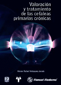 VALORACION Y TRATAMIENTO DE LAS CEFALEAS PRIMARIAS CRONICAS