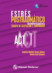 ESTRES POSTRAUMATICO TRATAMIENTO BASADO EN LA TERAPIA DE ACEPTACION Y COMPROMISO