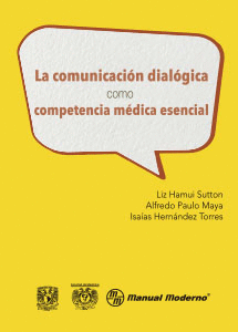 LA COMUNICACIÓN DIALÓGICA COMO COMPETENCIA MÉDICA ESENCIAL