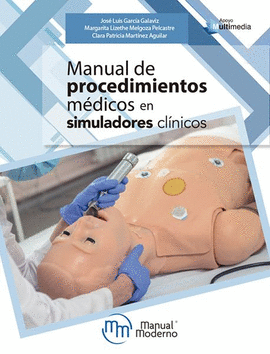 MANUAL DE PROCEDIMIENTOS MEDICOS EN SIMULADORES CLINICOS