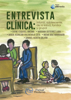 ENTREVISTA CLINICA: INFANTIL, DE LA SALUD, FAMILIAR Y GRUPAL