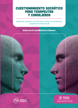 CUESTIONAMIENTO SOCRÁTICO PARA TERAPEUTAS Y CONSEJEROS