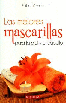 LAS MEJORES MASCARILLAS PARA LA PIEL Y EL CABELLO