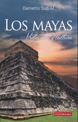 LOS MAYAS, VIDA ARTE Y CULTURA