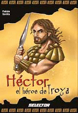 HÉCTOR ,EL HÉROE DE TROYA