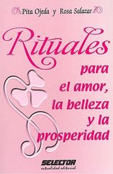 RITUALES PARA EL AMOR LA BELLEZA Y LA PROSPERIDAD