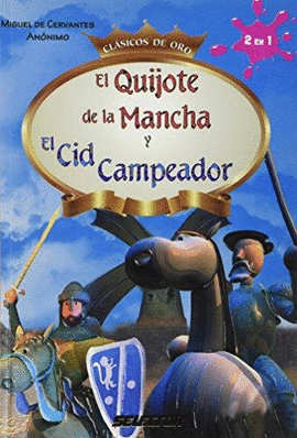 EL QUIJOTE DE LA MANCHA Y EL CID CAMPEADOR CLASICOS DE ORO
