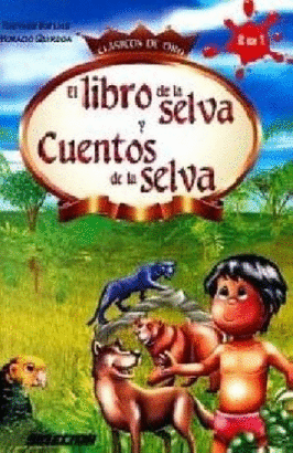 LIBRO DE LA SELVA Y CUENTOS DE LA SELVA