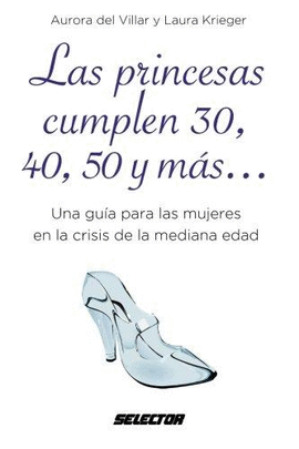LAS PRINCESAS CUMPLEN 30,40,50 Y MAS
