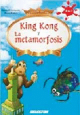 KING KONG Y LA METAMORFOSIS 2 EN 1 CLASICOS DE ORO