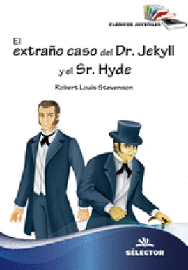 EL EXTRAÑO CASO DEL DR. JEKYLL (CLASICOS JUVENILES)