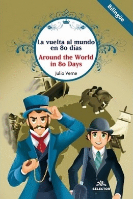 LA VUELTA AL MUNDO EN 80 DÍAS (ESPAÑOL-INGLÉS)