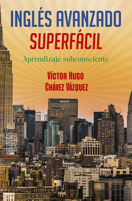 INGLÉS AVANZADO SUPERFÁCIL