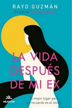 LA VIDA DESPUES DE MI EX