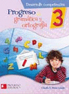 GRAMATICA Y ORTOGRAFIA 3 PRIM. DESARROLLA COMPETENCIAS