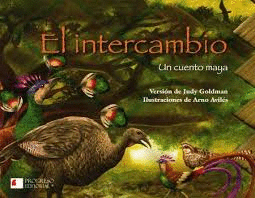 EL INTERCAMBIO UN CUENTO MAYA