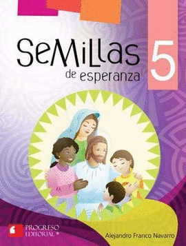 SEMILLAS DE ESPERANZA 5 PRIM.