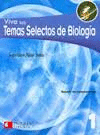 VIVE LOS TEMAS SELECTOS DE BIOLOGIA  1 BASADO EN COMPETENCIAS