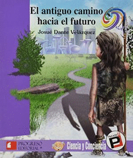 EL ANTIGUO CAMINO HACIA EL FUTURO