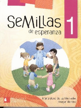 SEMILLAS DE ESPERANZA 1 SEGUNDA ED.