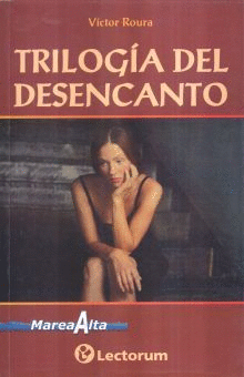 TRILOGIA DEL DESENCANTO