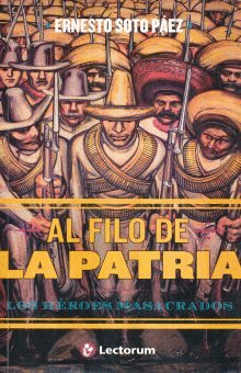 AL FILO DE LA PATRIA, LOS HEROES MASACRADOS