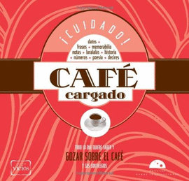 CUIDADO CAFE CARGADO