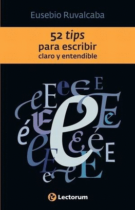 52 TIPS PARA ESCRIBIR CLARO Y  ENTENDIBLE