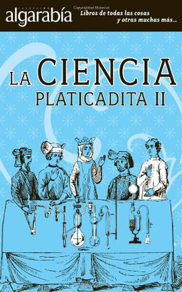 LA CIENCIA PLATICADITA II