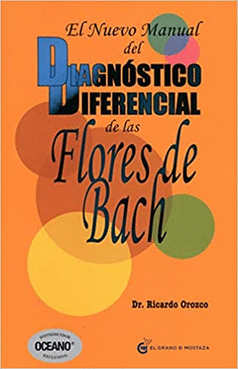 EL NUEVO MANUAL DEL DIAGNÓSTICO DIFERENCIAL DE LAS FLORES DE BACH