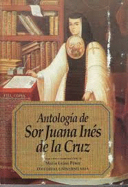 ANTOLOGIA DE SOR JUANA INES DE LA CRUZ