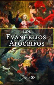 LOS EVANGELIOS APÓCRIFOS