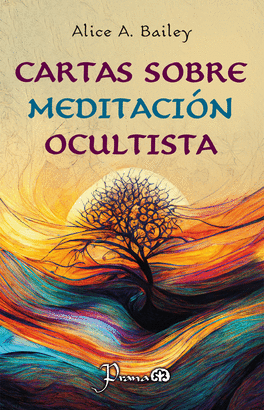 CARTAS SOBRE MEDITACIÓN OCULTISTA