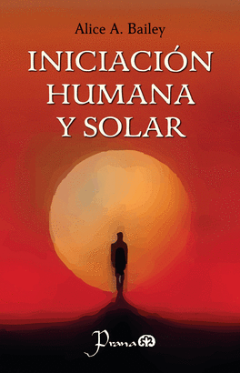 INICIACIÓN HUMANA Y SOLAR