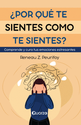 ¿POR QUÉ TE SIENTES COMO TE SIENTES?